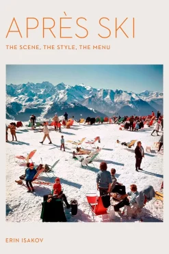New Mags Coffee Table Book - Après Ski - The Scene , The Style , The Menu